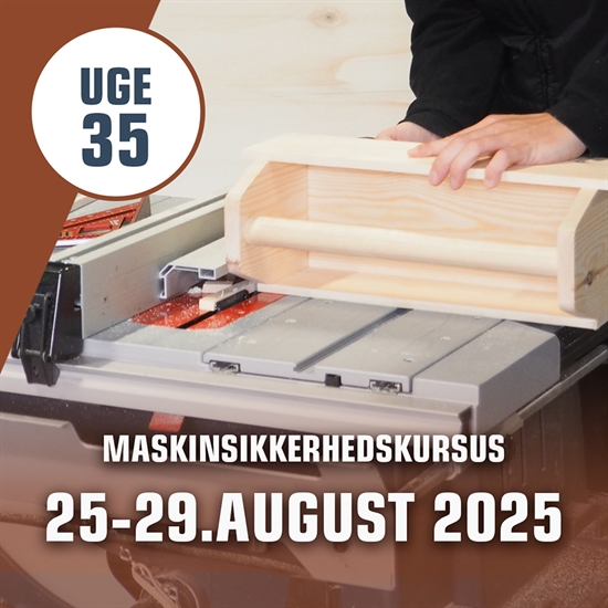Maskinsikkerhedskursus Håndværk & Design – uge 35 i Silkeborg