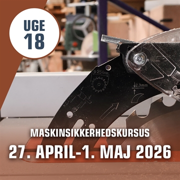 Maskinsikkerhedskursus Håndværk & Design – uge 18, 2026 i Silkeborg